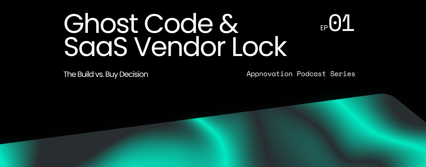 Ghost Code, Vendor Lock, Build vs. Buy Decision