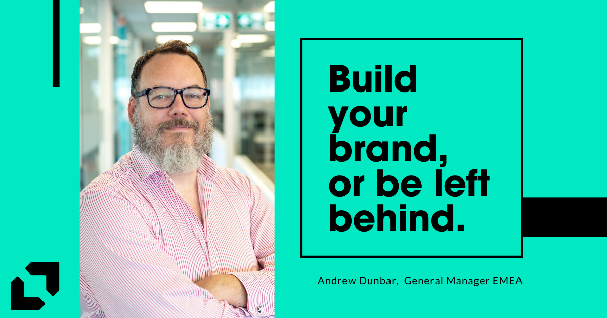 Build you brand – or be left behind